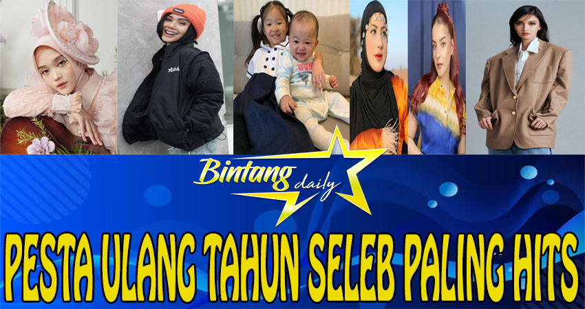 Pesta Ulang Tahun Seleb Paling Hits