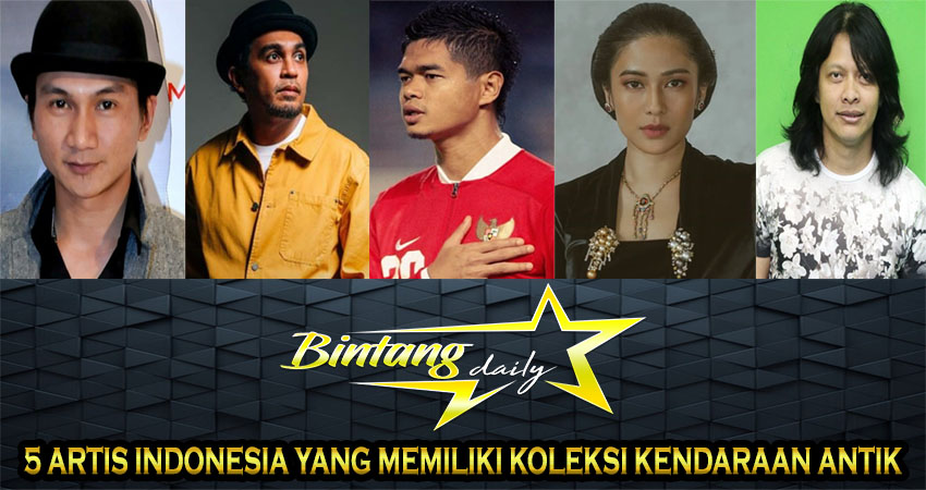 5 Artis Indonesia Yang Memiliki Koleksi Kendaraan Antik