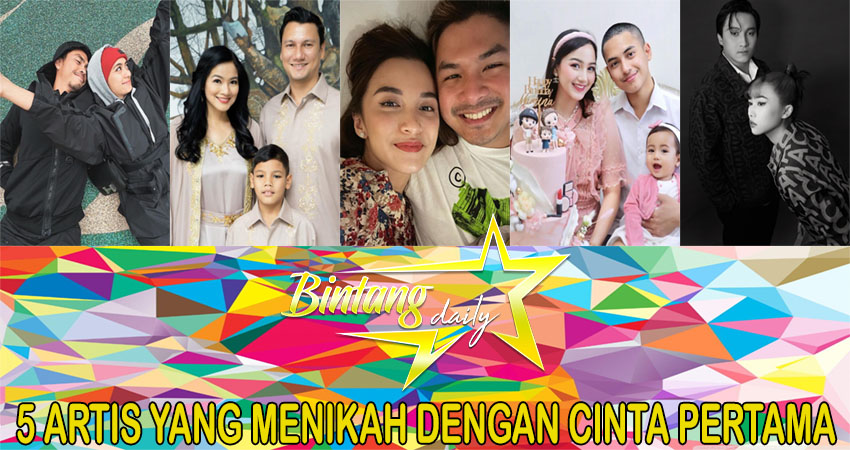 5 Artis Yang Menikah Dengan Cinta Pertama 