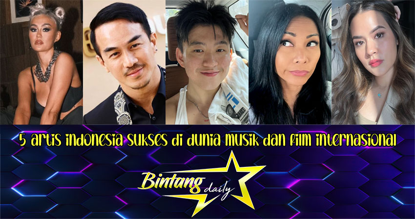 5 Artis Indonesia Sukses di Dunia Musik dan Film Internasional
