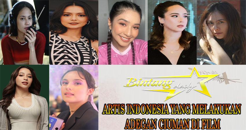 Artis Indonesia yang Melakukan Adegan Ciuman di Film