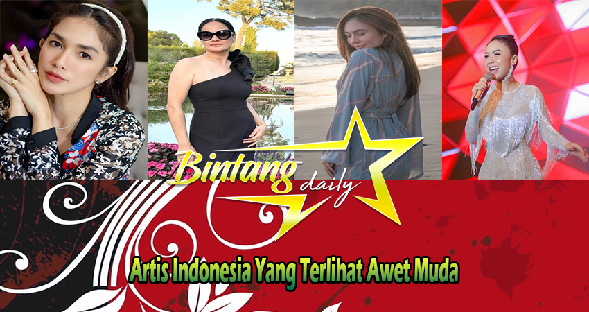 Artis Indonesia Yang Terlihat Awet Muda