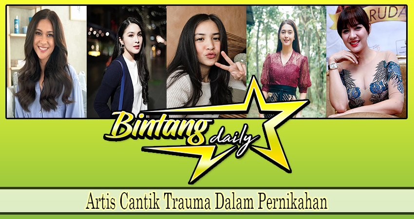 5 Artis Cantik Yang Jarang Tampil Di Layar Kaca Setelah Menikah
