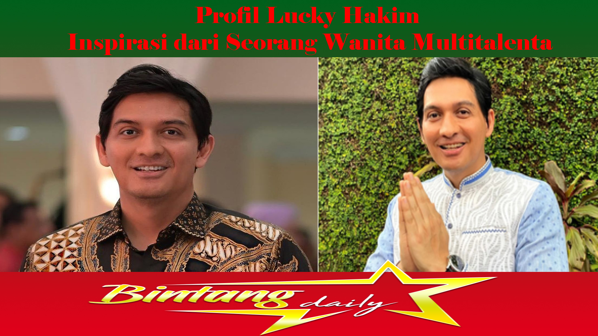 Profil Lucky Hakim: Inspirasi dari Seorang Wanita Multitalenta