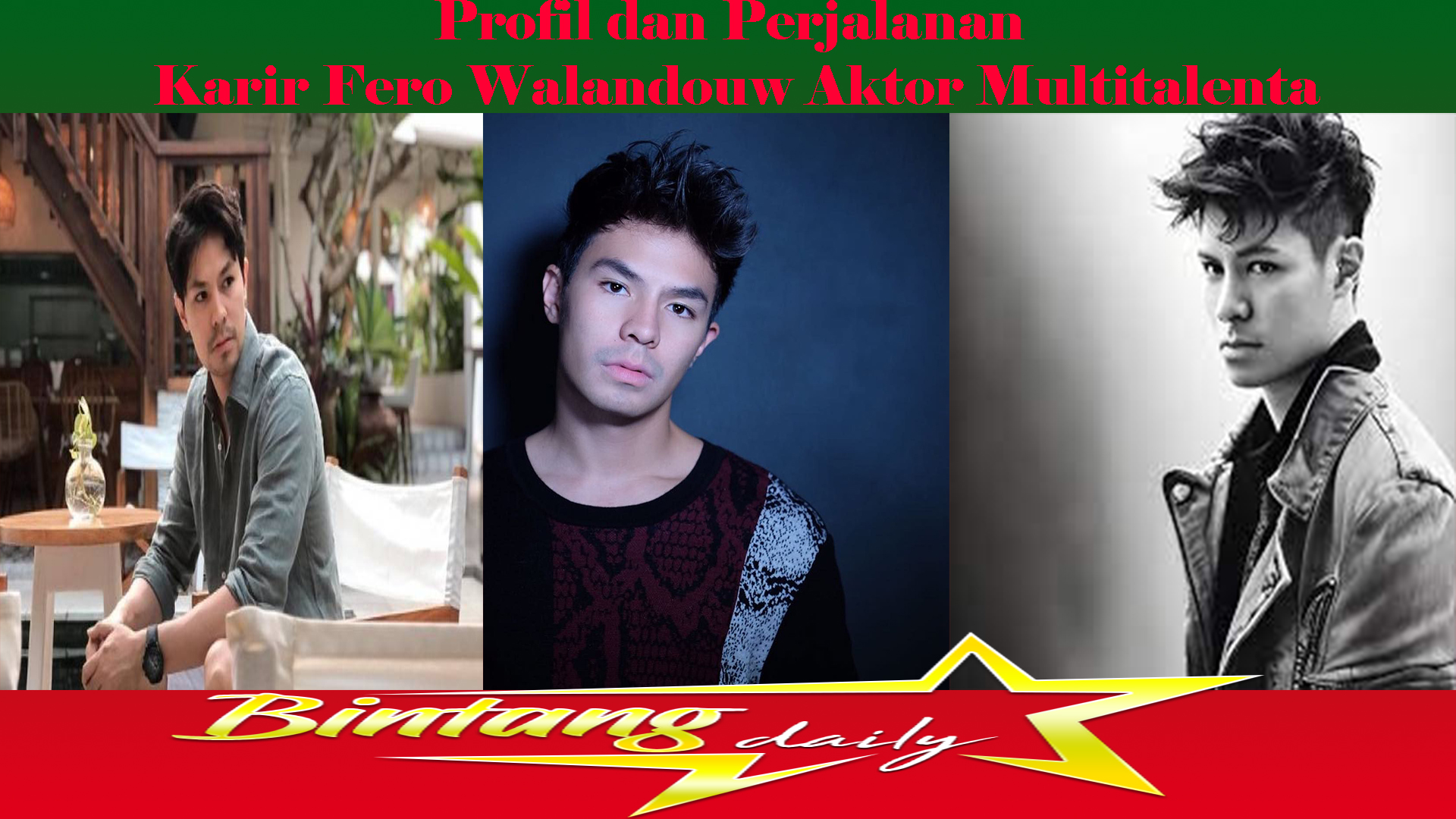 Profil dan Perjalanan Karir Fero Walandouw Aktor Multitalenta