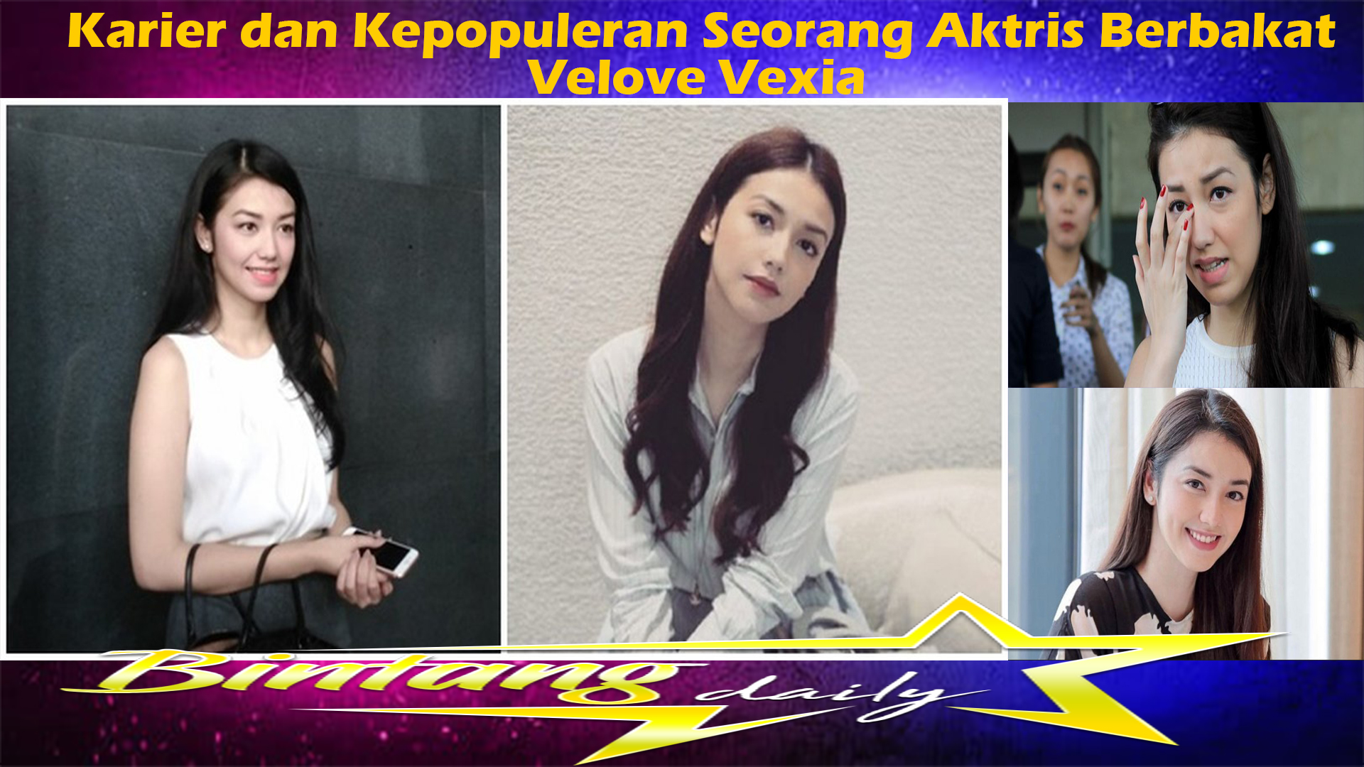 Velove Vexia: Karier dan Kepopuleran Seorang Aktris Berbakat