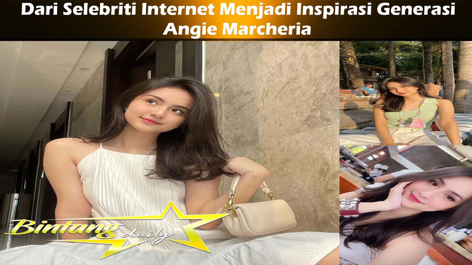 Angie Marcheria: Dari Selebriti Internet Menjadi Inspirasi Generasi