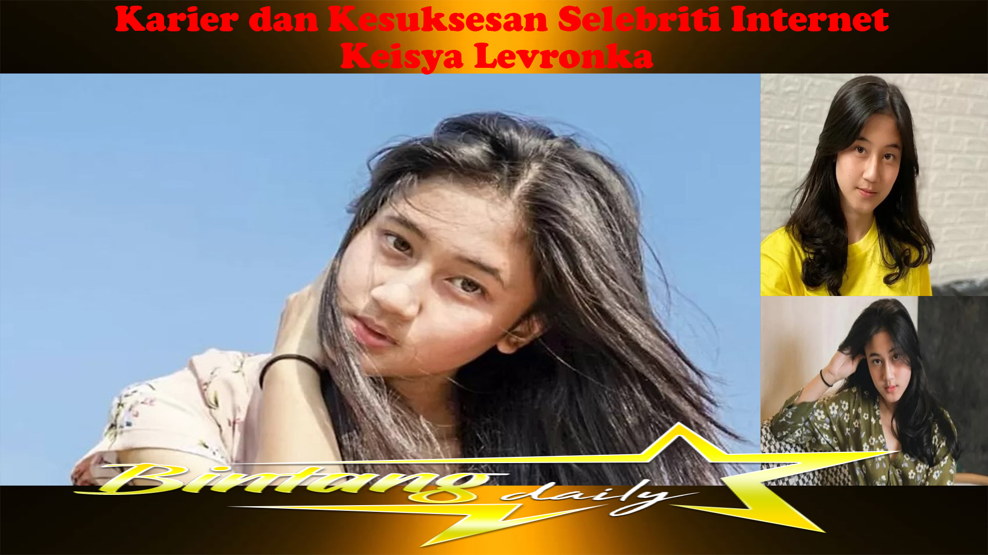 Keisya Levronka: Karier dan Kesuksesan Selebriti Internet
